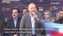 İçişleri Bakanı Soylu: Erdoğan’dan önce Kürt Kürt’üm, Alevi Alevi’yim diyemiyordu