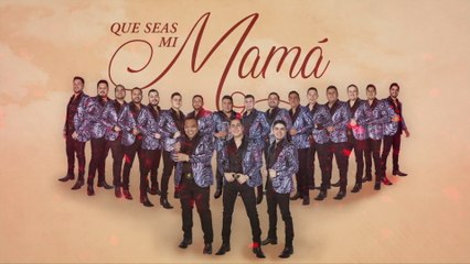 Banda Los Sebastianes De Saúl Plata - Que Seas Mi Mamá