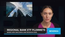 Regional Bank ETF Suffers Biggest Drop Since March Amid Recession Fears