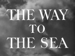 J.B. Holmes, The Way to the Sea (1936) [HQ], part 1_2