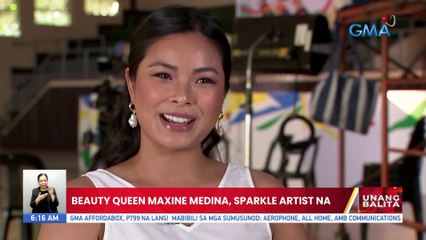 Beauty Queen Maxine Medina, Sparkle Artist na| UB