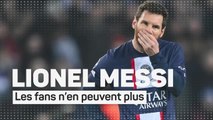 PSG - Messi, les fans n'en peuvent plus : 