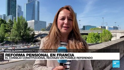 Informe desde París: rechazan solicitud de referéndum popular para reforma pensional