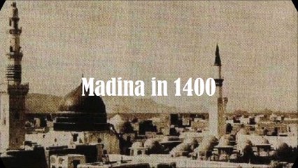Madina- Then and Now - Exploring the Transformation of a Holy City @Madina