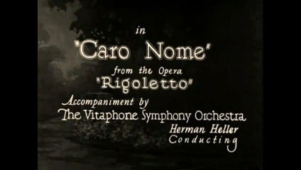 Caro Nome from Rigoletto.  Marion Talley.  1926 Vitaphone film