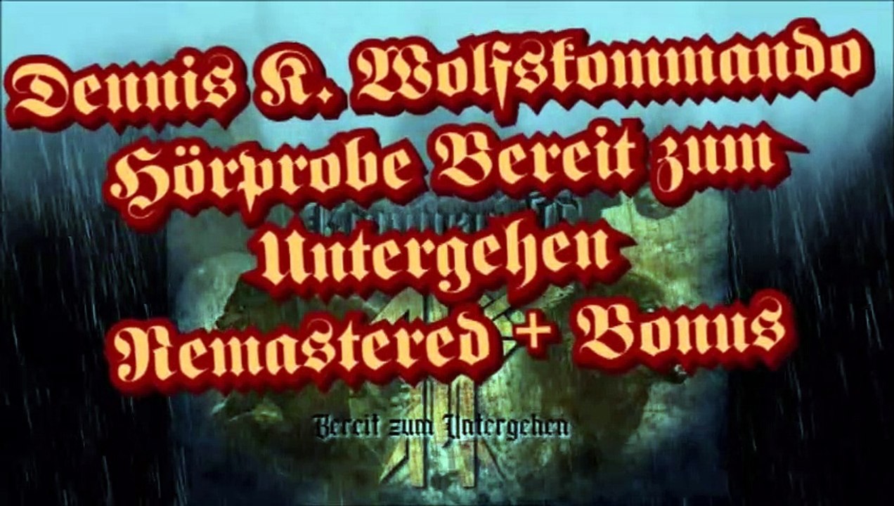 Dennis K. Wolfskommando Bereit zum Untergehen Remastered + Bonus