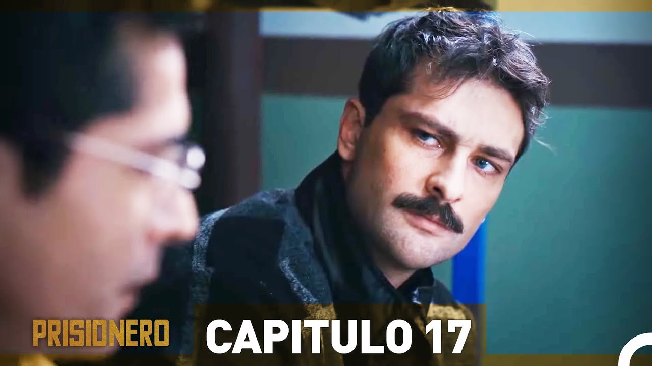 Prisionero Capitulo 17