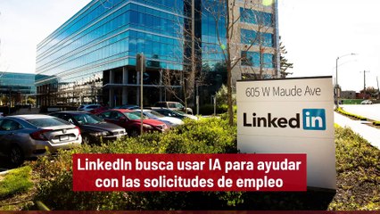 LinkedIn busca usar IA para ayudar con las solicitudes de empleo