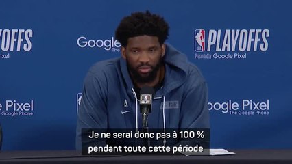 76ers - Embiid : "Je suis censé être absent pendant 4 à 6 semaines"