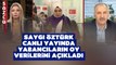 Saygı Öztürk 'İlginç Bilgiler Var' Dedi Türkiye'de Yabancıların Oy Kullanma Verisini Açıkladı