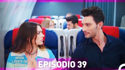 Amor Lógica da Vingança - Episódio 39: Tennar Oferece Esra para Estabelecer-se em Antalya