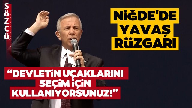 Mansur Yavaş Niğde'den İktidara Ateş Püskürdü! 'Cehenneme Çevirdiniz!'