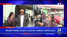 Surquillo: víctima de choque vehicular denuncia amenazas por parte de mujer trans