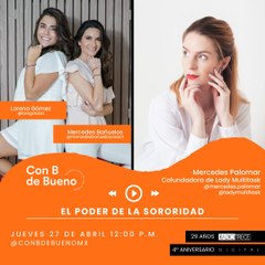 Con B de bueno: El poder de la sororidad