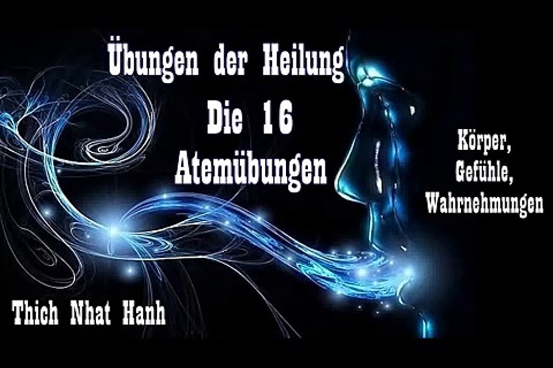 Übungen der Heilung: Die sechzehn Atemübungen - Thich Nhat Hanh