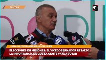 Elecciones en Misiones, el vicegobernador resaltó la importancia de que la gente vaya a votar