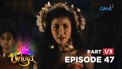 Mga Lihim ni Urduja: Urduja gave up her ornaments! (Full Episode 47 - Part 1/3)