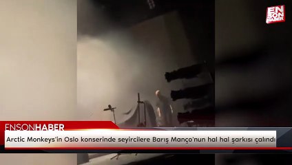 Arctic Monkeys'in Oslo konserinde seyircilere Barış Manço'nun hal hal şarkısı çalındı