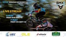 2023 UEC BMX EUROPEAN CUP Rounds 5 & 6 Valmiera (LAT), 6-7 May 2023