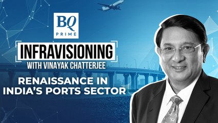 Infravisioning With Vinayak Chatterjee: A Revolution In India's Port Story
