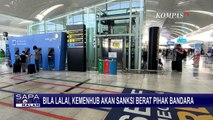 Jika Terbukti Lalai, Kemenhub akan Beri Sanksi Berat pada Pengelola Bandara Kualanamu!