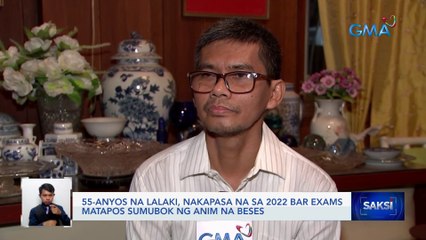 55-anyos na lalaki, nakapasa na sa 2022 bar exams matapos sumubok ng anim na beses | Saksi
