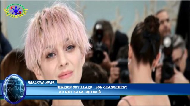 Marion Cotillard : son changement au Met Gala critiqué