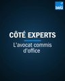 07 - Côté Experts - L'avocat commis d'office (Me CIZERON Philippe)