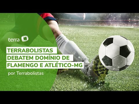 Terrabolistas debatem domínio de Flamengo e Atlético-MG