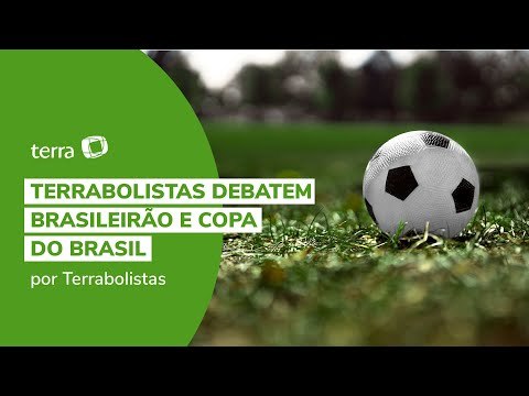 Terrabolistas debatem Brasileirão e Copa do Brasil
