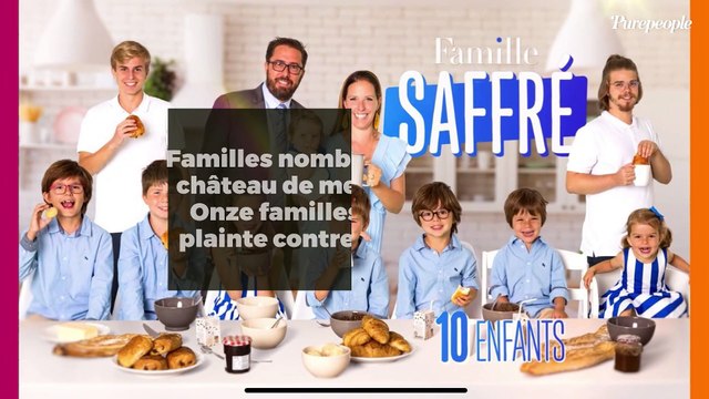 Familles nombreuses , Le château de mes rêves ... Onze familles portent plainte contre TF1 et M6
