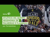 Atlético-MG quebra hegemonia de Palmeiras e Flamengo
