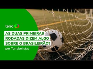 As duas primeiras rodadas dizem algo sobre o Brasileirão?