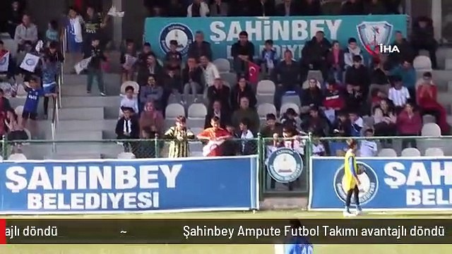 Şahinbey Ampute Futbol Takımı avantajlı döndü