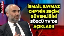 İsmail Saymaz CHP’nin Aldığı Seçim Güvenliğini Sözcü TV’de Tek Tek Açıkladı!