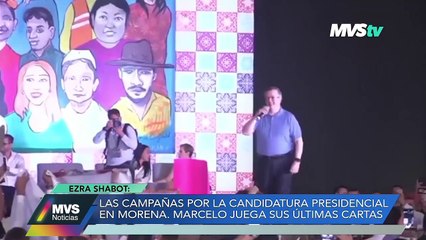 LAS CAMPAÑAS POR LA CANDIDATURA PRESIDENCIAL EN MORENA. MARCELO JUEGA SUS ÚLTIMAS CARTAS