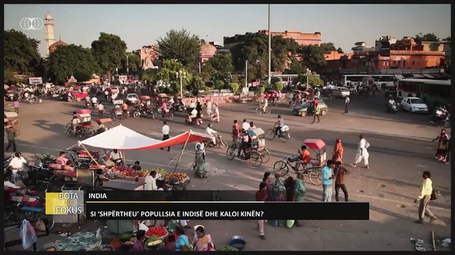 'Bota në fokus' - Si ‘shpërtheu’ popullsia e Indisë dhe kaloi Kinën?