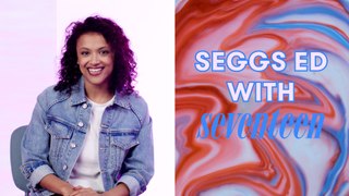 What is an Orgasm? | Seggs Ed with Haylin | Seventeen