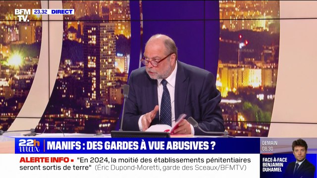 Accusations de gardes à vue abusives: J'ai toujours dit qu'il fallait un contrôle judiciaire sur le travail de la police indique Éric Dupond-Moretti