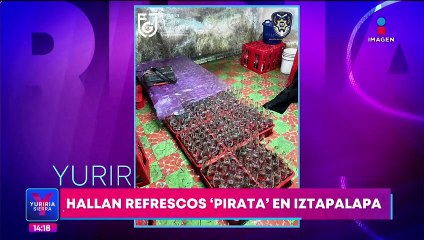 Hallan refrescos "pirata" en Iztapalapa