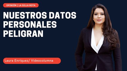 Nuestros datos personales peligran