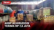 AKBP Achiruddin Disebut Terima Uang Rp7,5 Juta untuk Awasi Gudang Solar