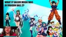WHAT IF Sailor Moon Was In Dragon Ball Z_ Part 8 Crossover Discussion