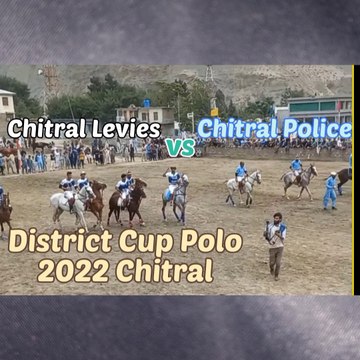 Chitral Levies vs Chitral Police District Cup Polo 2022 Chitral