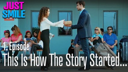 This is how the story started... - Just Smile Episode 1