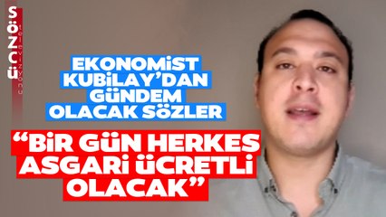 "Bir Gün Herkes Asgari Ücretli Olacak" Ekonomist Murat Kubilay'dan Çarpıcı Analiz