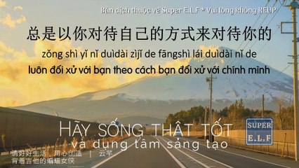 Hãy sống thật tốt và dụng tâm sáng tạo