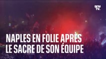 La ferveur des supporters de Naples après le sacre de leur équipe