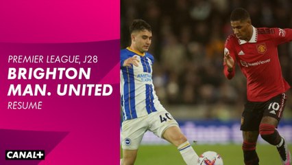 Le résumé de Brighton / Manchester United - Premier League 2022-23 (28ème journée)