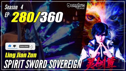 【Ling Jian Zun】 S4 EP 280 (380) - Spirit Sword Sovereign | Multisub - 1080P